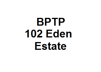 BPTP 102 Eden Estate